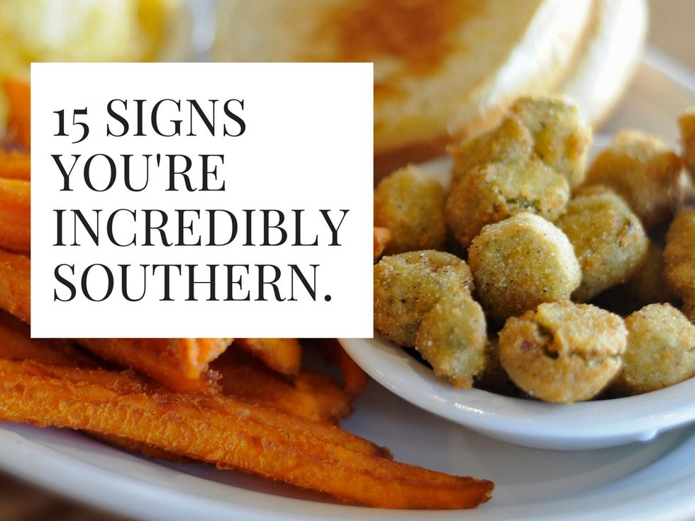 15 signs you're incredibly Southern