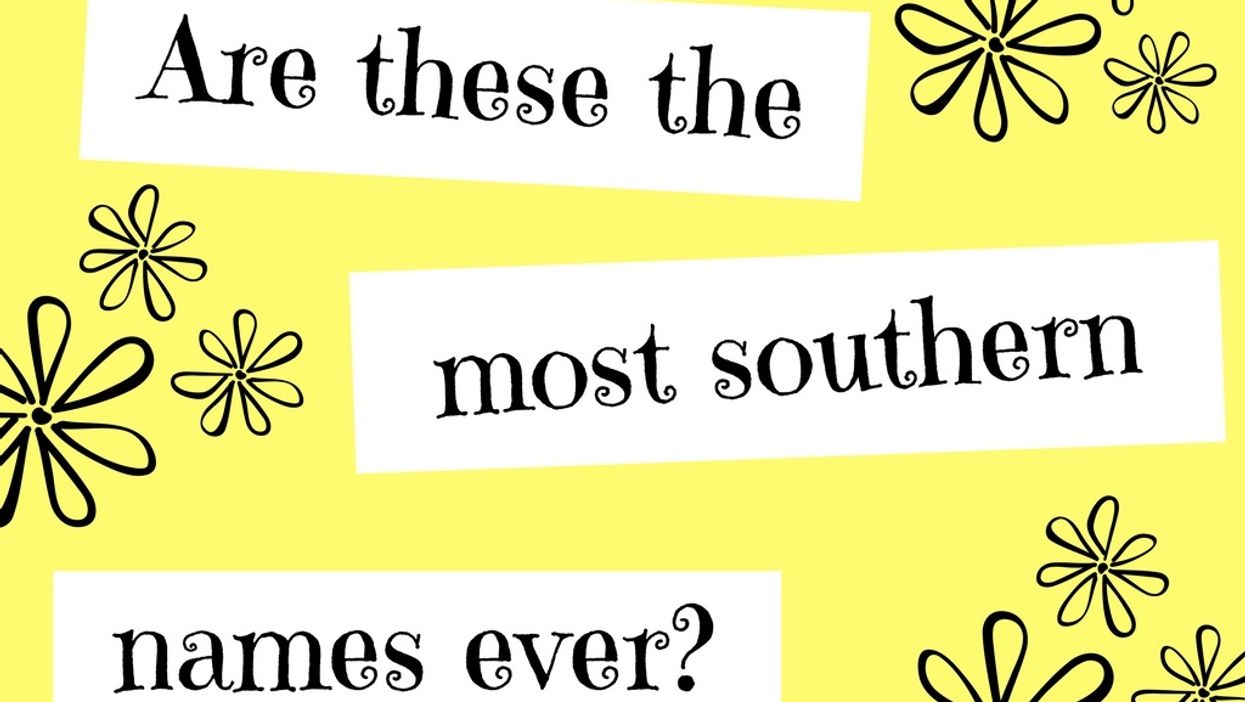 Are these the most Southern names ever?