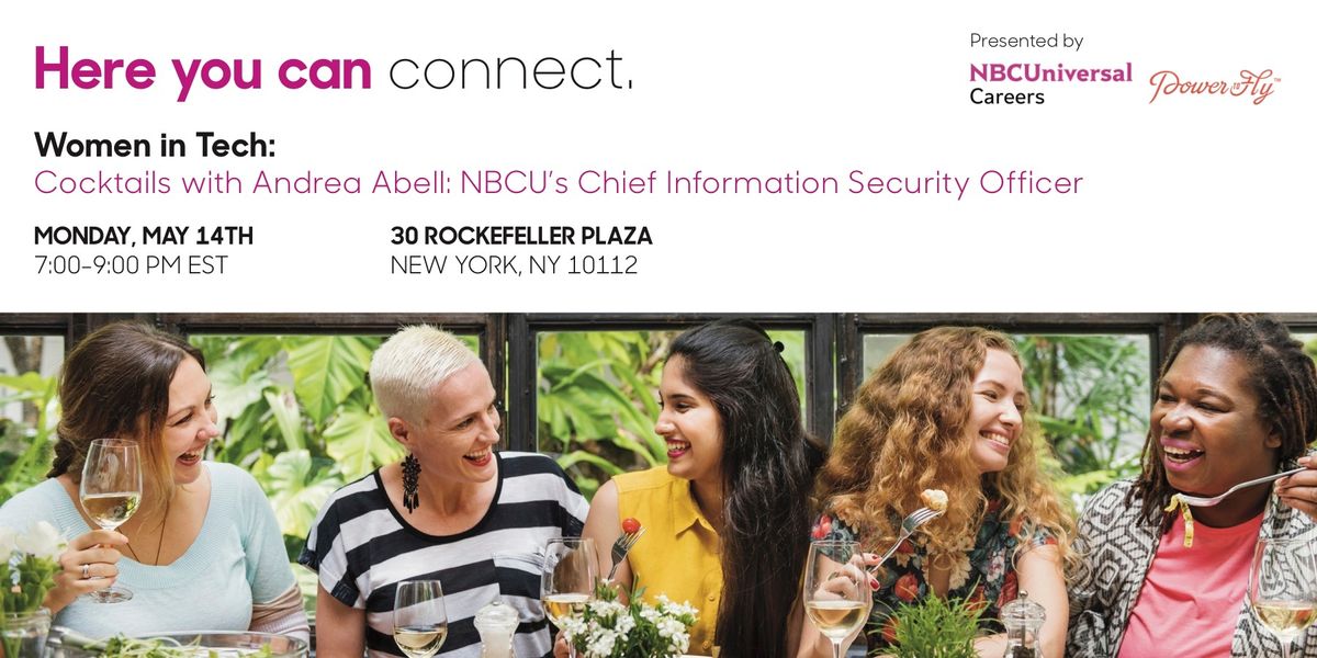 Women in Tech: Cocktails with Andrea Abell: NBCU's Chief Information Security Officer