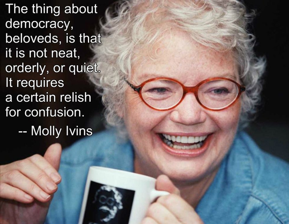 Raise A Glass For Molly Ivins's Birthday, Wonkers. We Sure Could Use Her Right Now