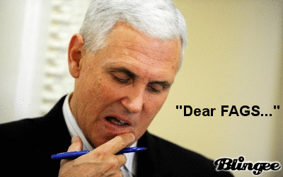 Dear Gays, Please Come Back To Indiana. XOXO, Gov. Mike Pence