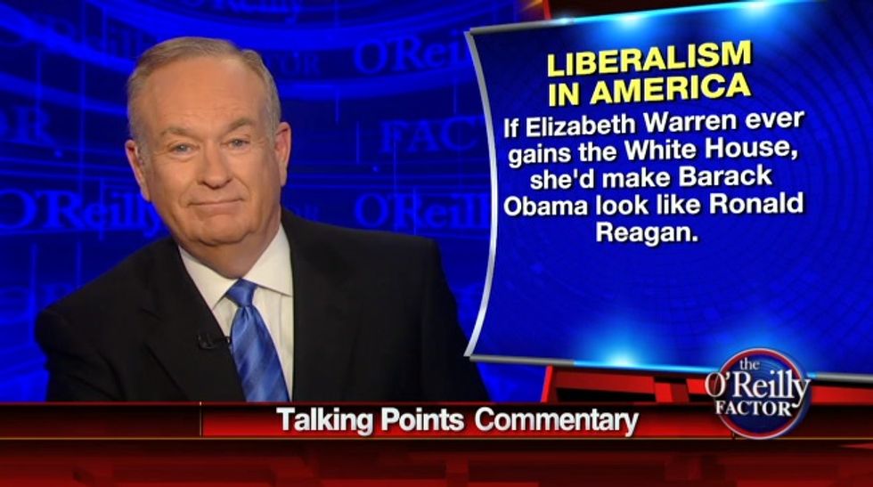 Bill O'Reilly: Elizabeth Warren Will Seize The Means Of Production And Execute The Kulaks