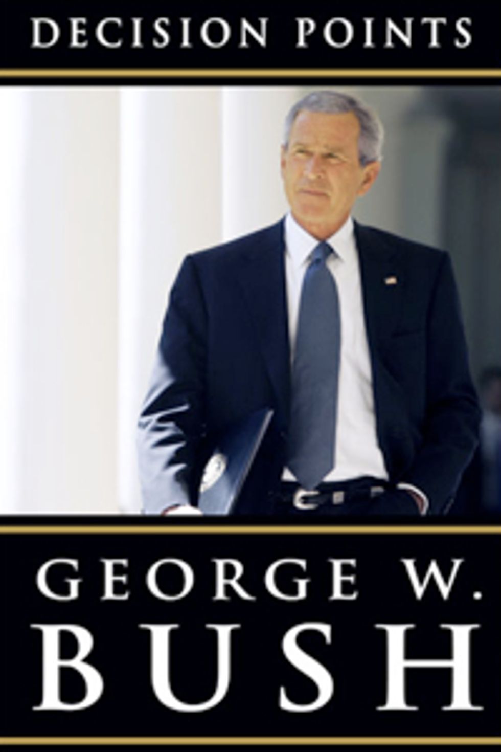 Buy Your Copy Of Mean Old George W. Bush's DECISION POINTS Now