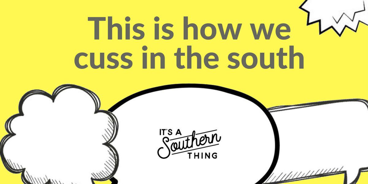 13 Southern substitutes for cuss words It's a Southern Thing