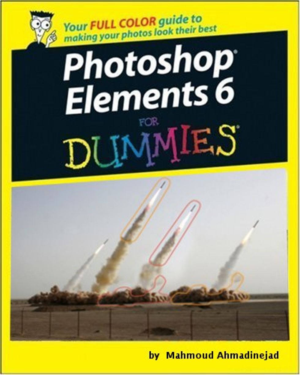 Iran's Photoshopped Missiles Will Delete Us All