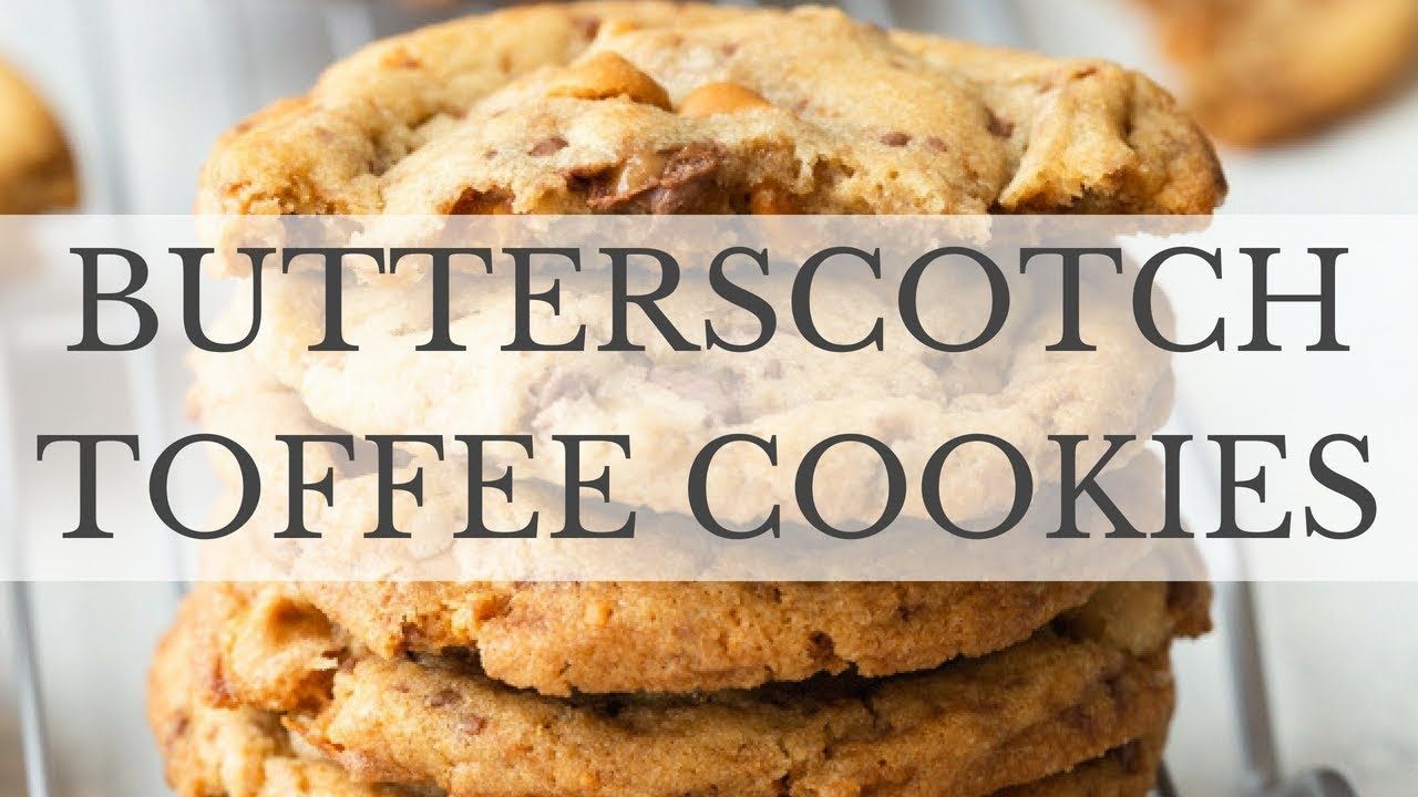 Butterscotch Toffee Cookies