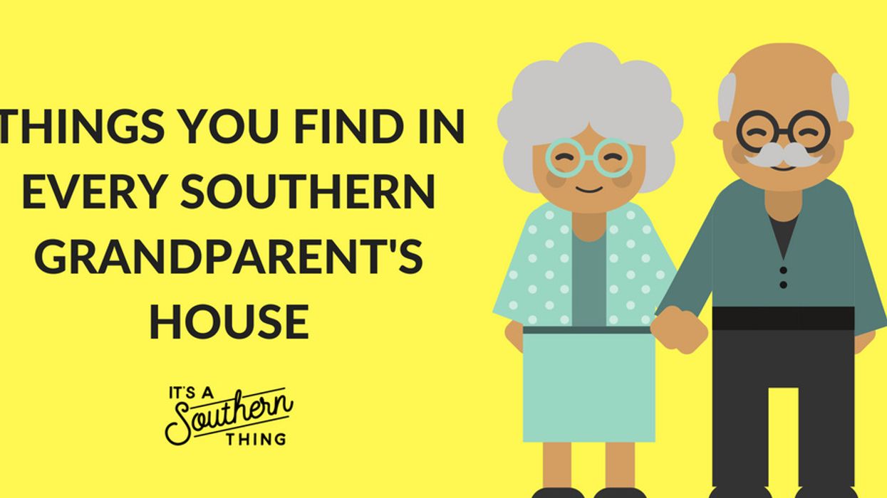 16 things you can find in every Southern grandparent’s house
