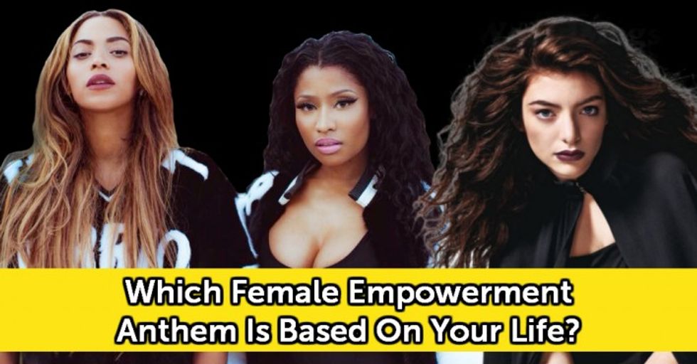 Which Female Empowerment Anthem Is Based On Your Life?