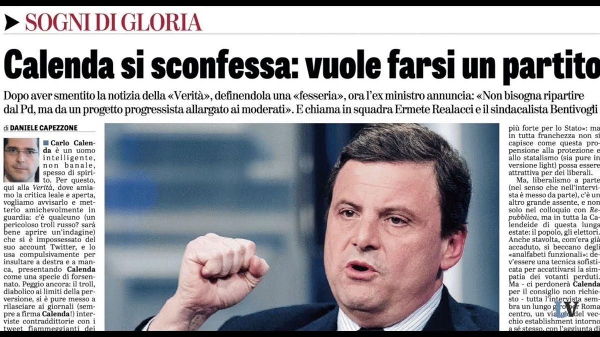 Calenda se la prende con noi, ma o lui o un omonimo continuano a rilasciare interviste che confermano La Verità