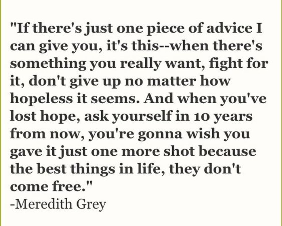 13 Meredith Grey quotes to help you though life.
