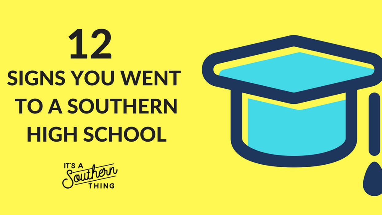 12 signs you went to high school in the South