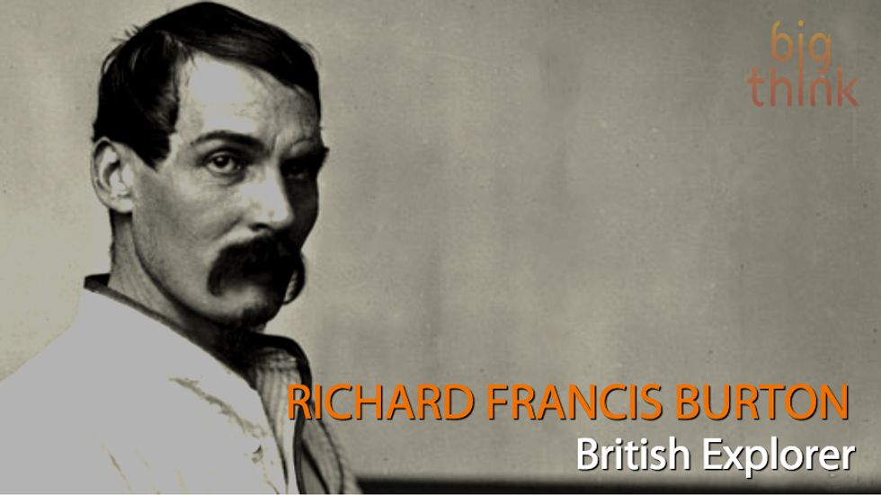 Sir Richard Francis Burton: Man Worships Only Himself - Big Think