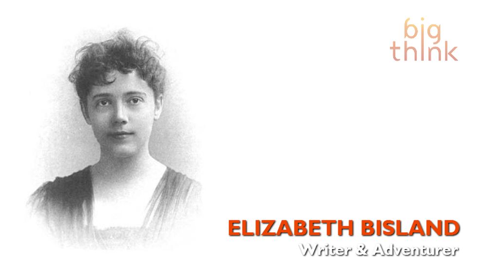 Words of Wisdom From Elizabeth Bisland, Nellie Bly's Reluctant Rival