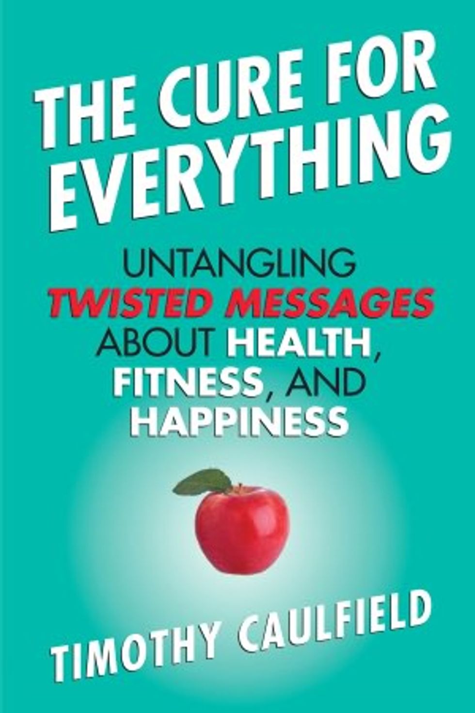 Author Turns a Skeptical Eye to 9 Major Health Claims