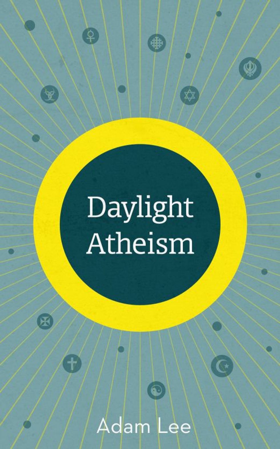 Daylight Atheism: The Book