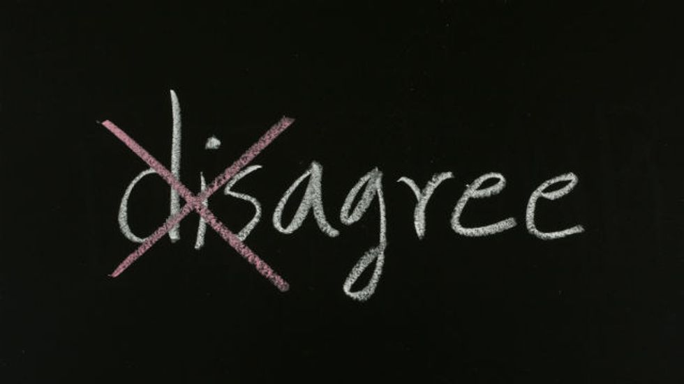 "Let's Agree to Disagree." I Don't Agree to That.