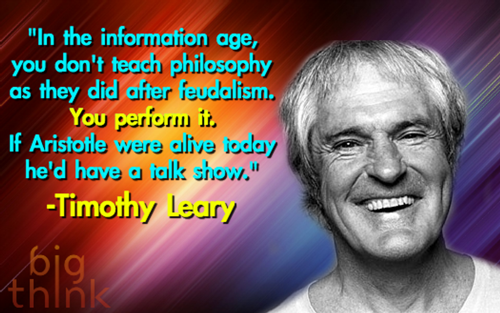 Timothy Leary on Information Age Philosophy Big Think