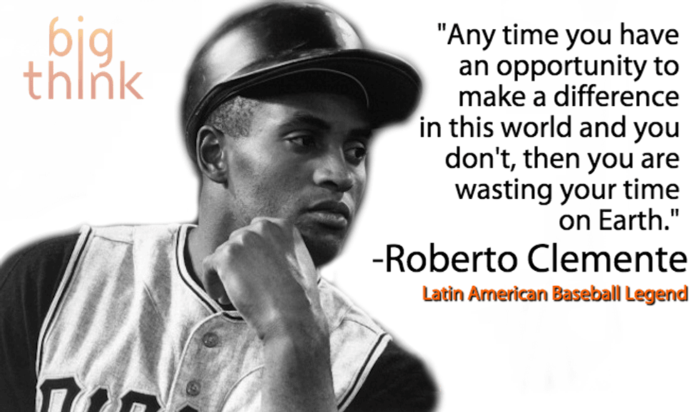 Roberto Clemente: "You are wasting your time on Earth" when you refuse to make a difference