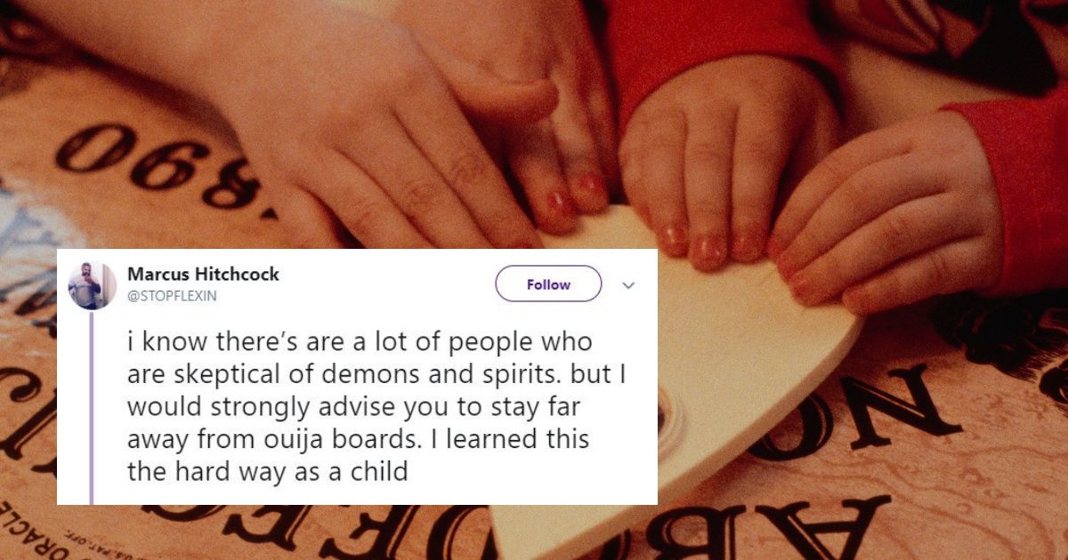 Man Recalls A Terrifying Story To Warn Others About The Dangers Of Ouija Boards