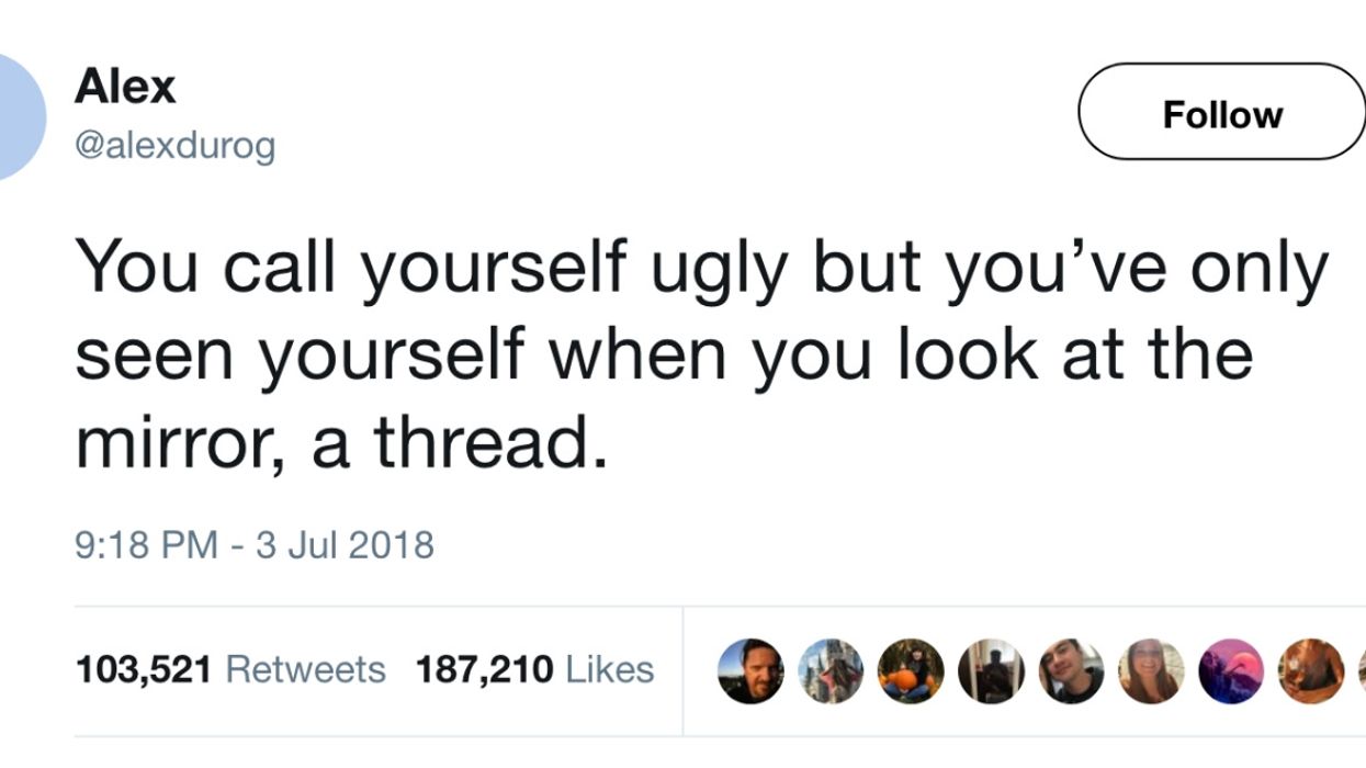 This Woman's Tweets About Calling Yourself Ugly Are Going Viral And We Couldn't Agree More
