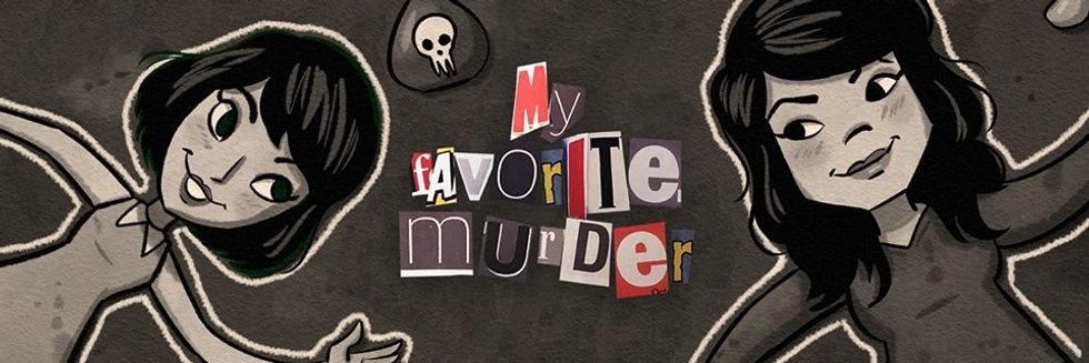 8 Reasons To Listen To 'My Favorite Murder'