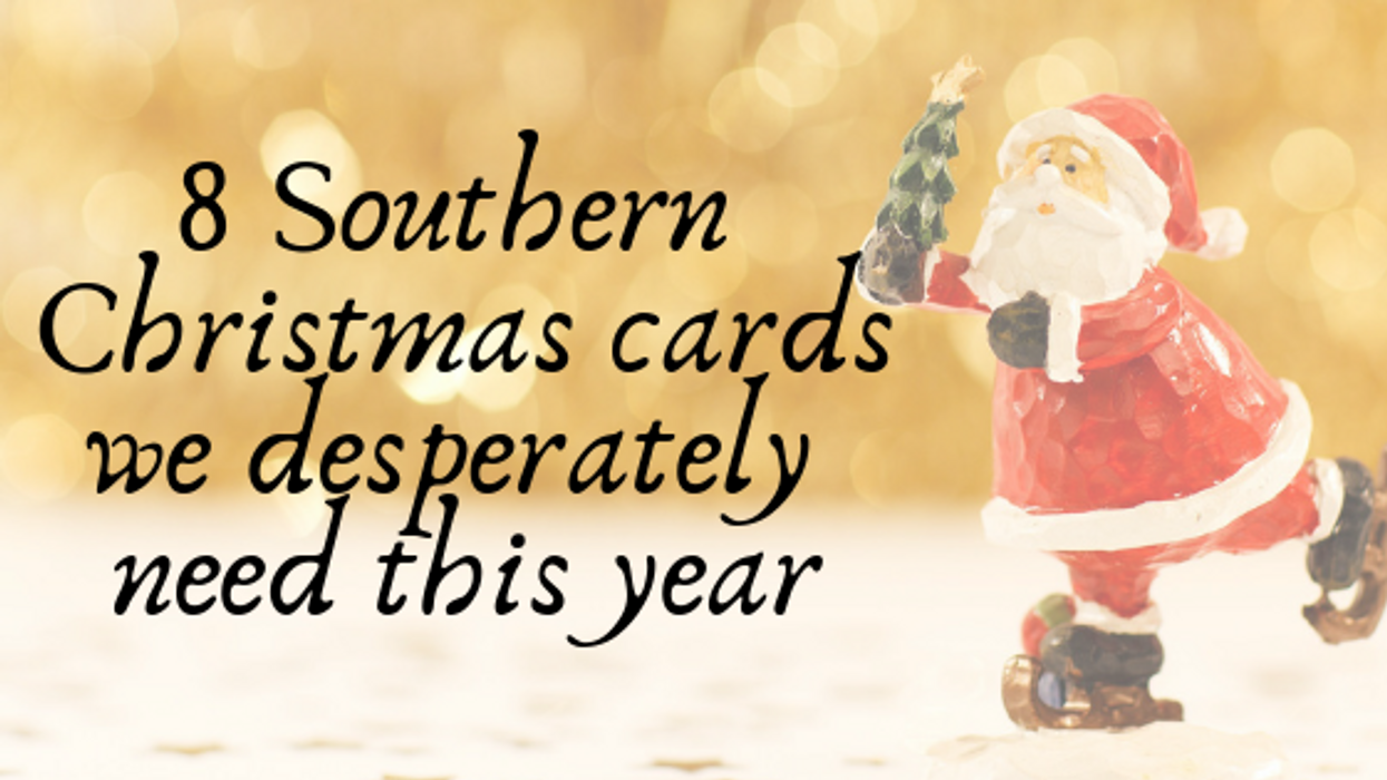 8 Southern Christmas cards we desperately need this year