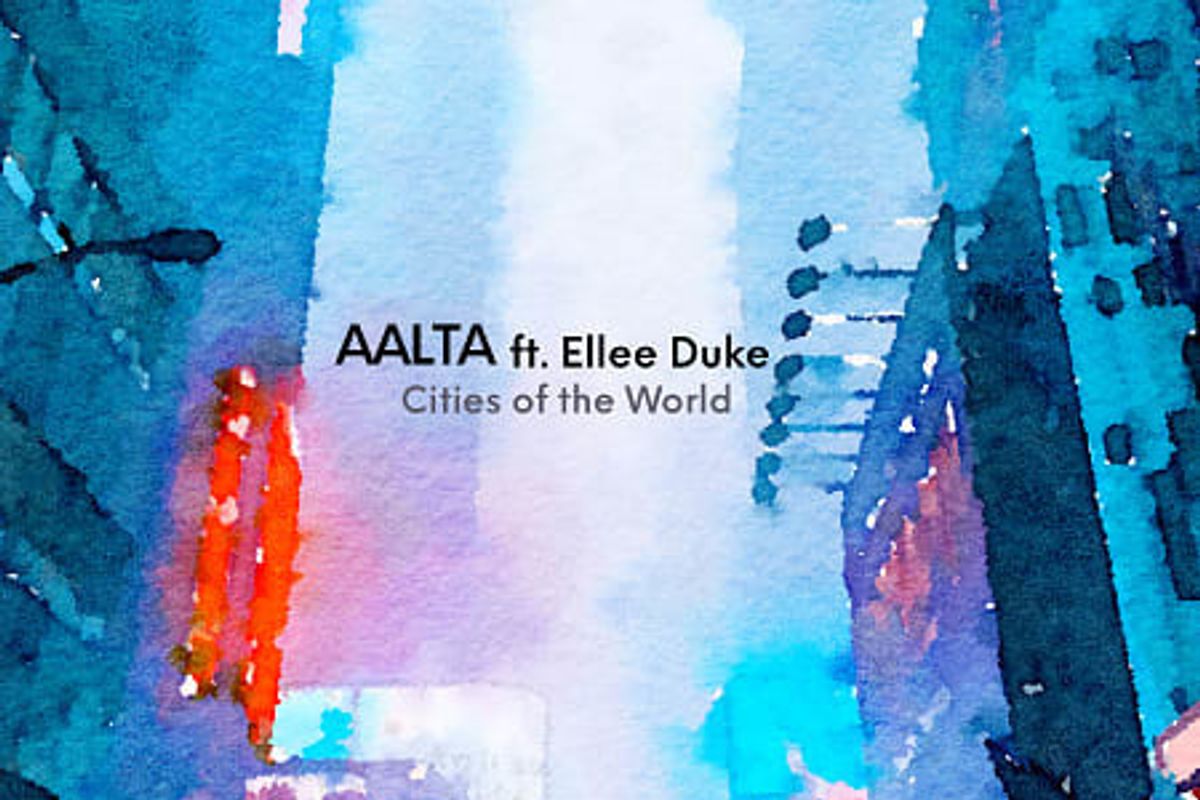 AALTA ft. Ellee Duke – 'Cities of the World'