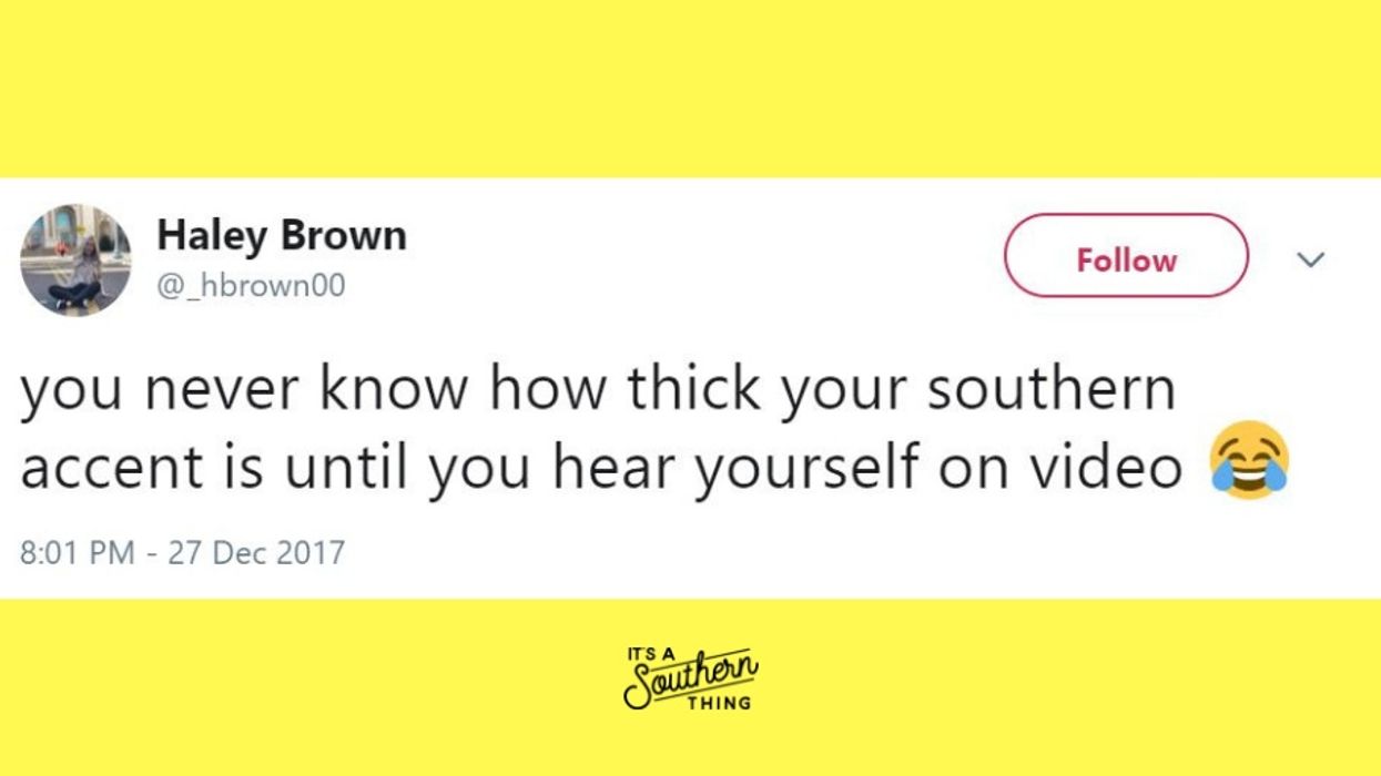 Tweets about Southern accents that we can all relate to