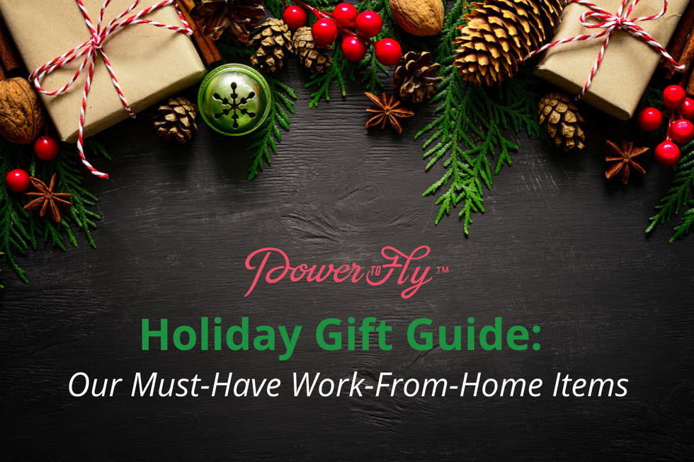 PowerToFly Holiday Gift Guide: Our Must-Have Work-From-Home Items