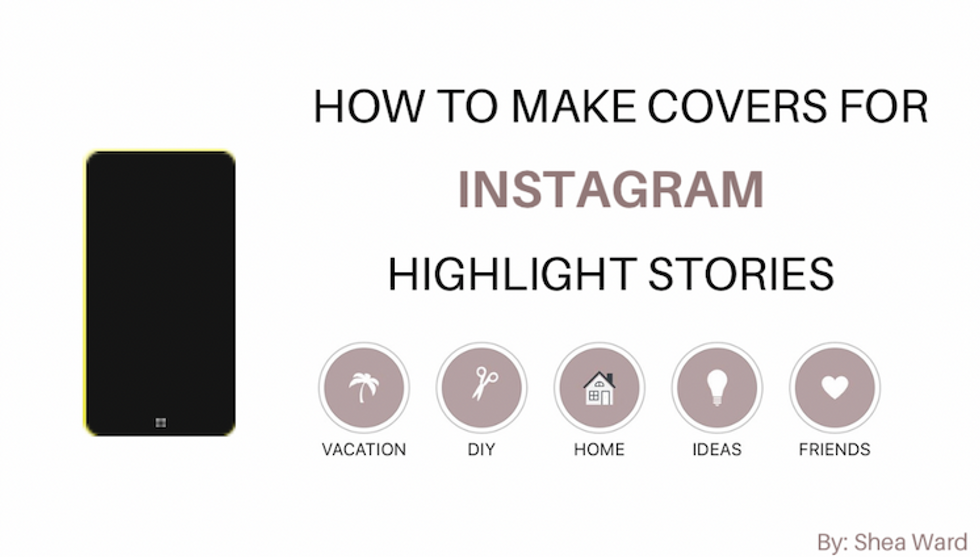 Guide To Creating Instagram Highlight Covers
