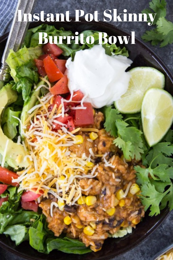 Instant Pot Chicken Burrito Bowls - The Skinnyish Dish