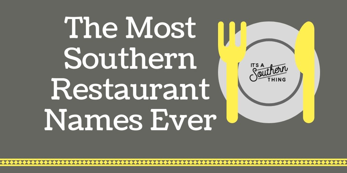 are-these-the-most-southern-restaurant-names-ever-it-s-a-southern-thing