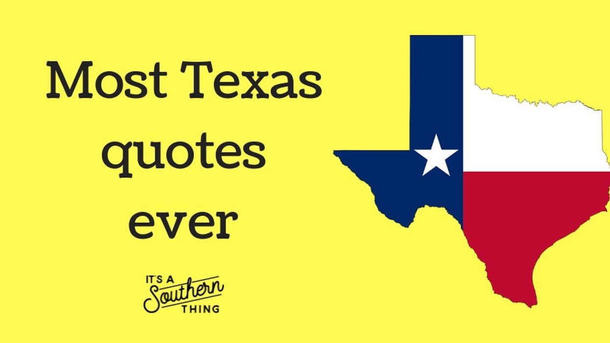 11 of the most Texas quotes ever