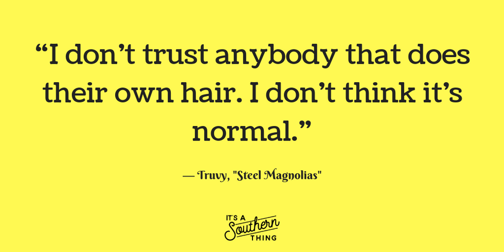 14 ‘steel Magnolias Quotes All Southern Women Can Relate To Its A