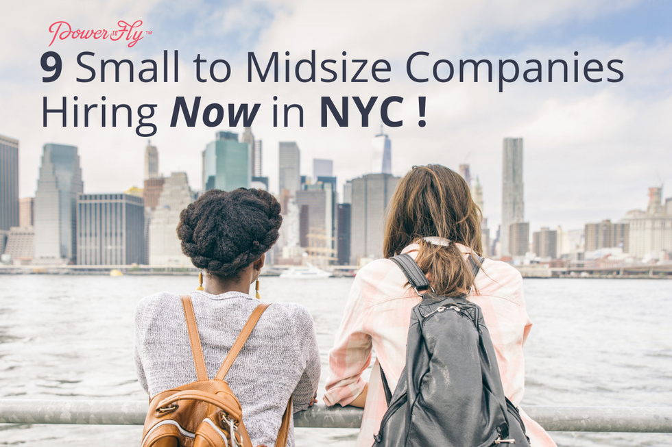 9 Small to Midsize Companies Hiring NOW in NYC​!