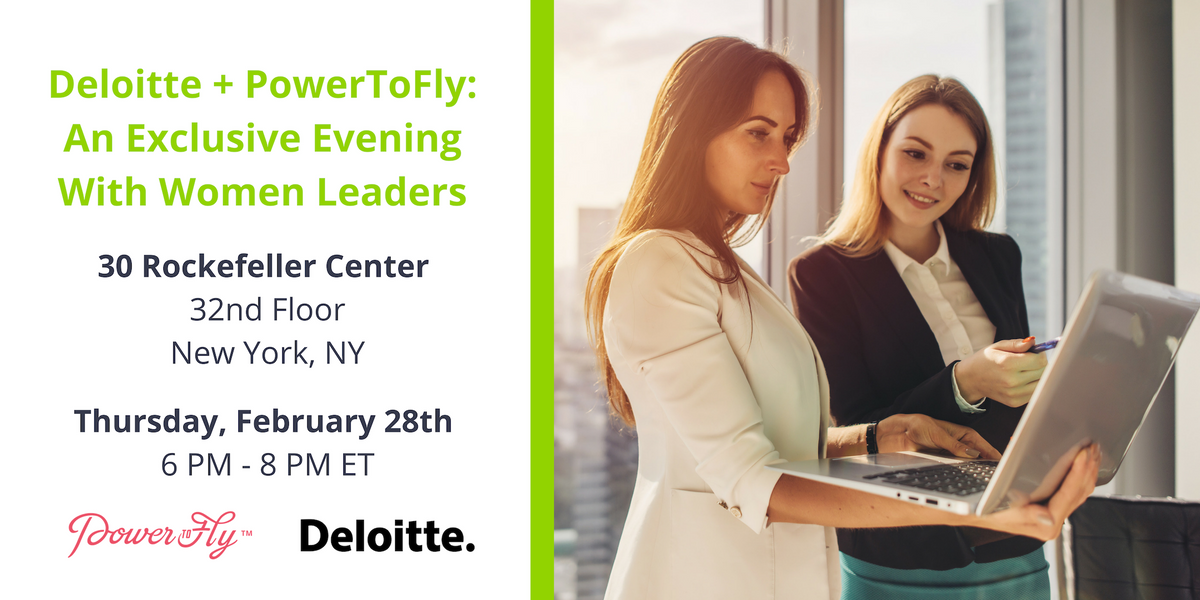 Deloitte + PowerToFly: An Exclusive Evening With Women Leaders