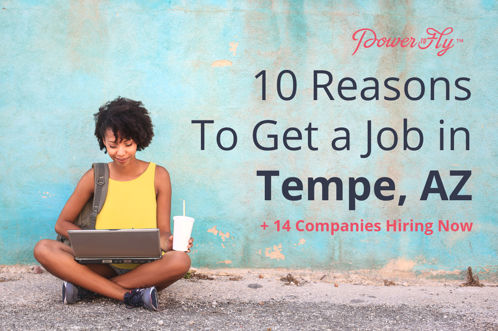 10 Reasons To Get a Job in Tempe, AZ