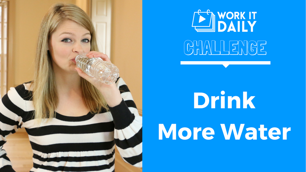 Challenge Drink More Water Work It Daily Where