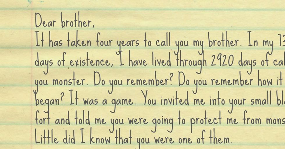 She was just a little girl when her brother did these things. Now she's dying and she wrote him a letter.