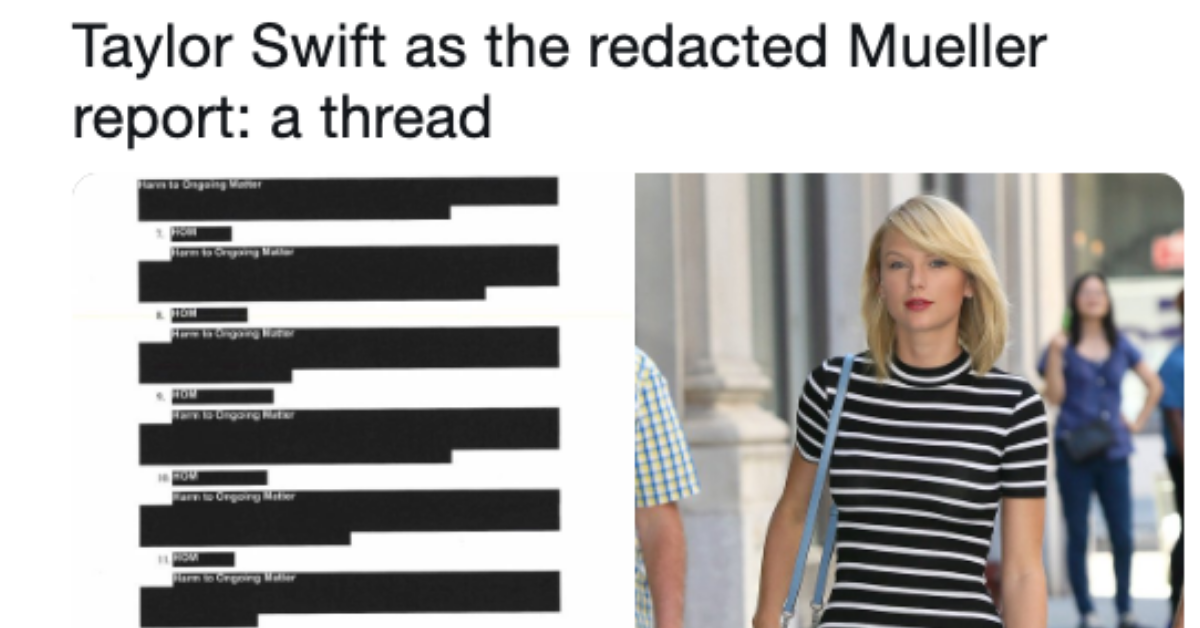 Twitter Genius Just Compared Redacted Pages of the Mueller Report to Taylor Swift's Outfits, and We Can't Decide Who Wore It Better