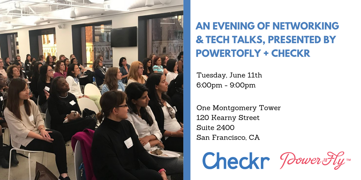 An Evening of Networking & Tech Talks, Presented by PowerToFly + Checkr