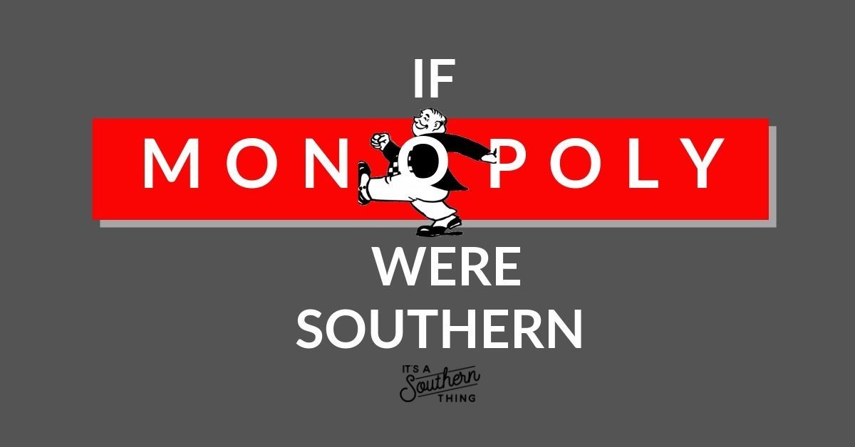 If Monopoly were Southern - It's a Southern Thing