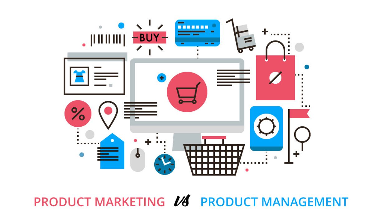 Product Marketing vs Product Management