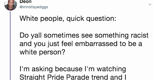 White people share the times they've been embarrassed of their race.