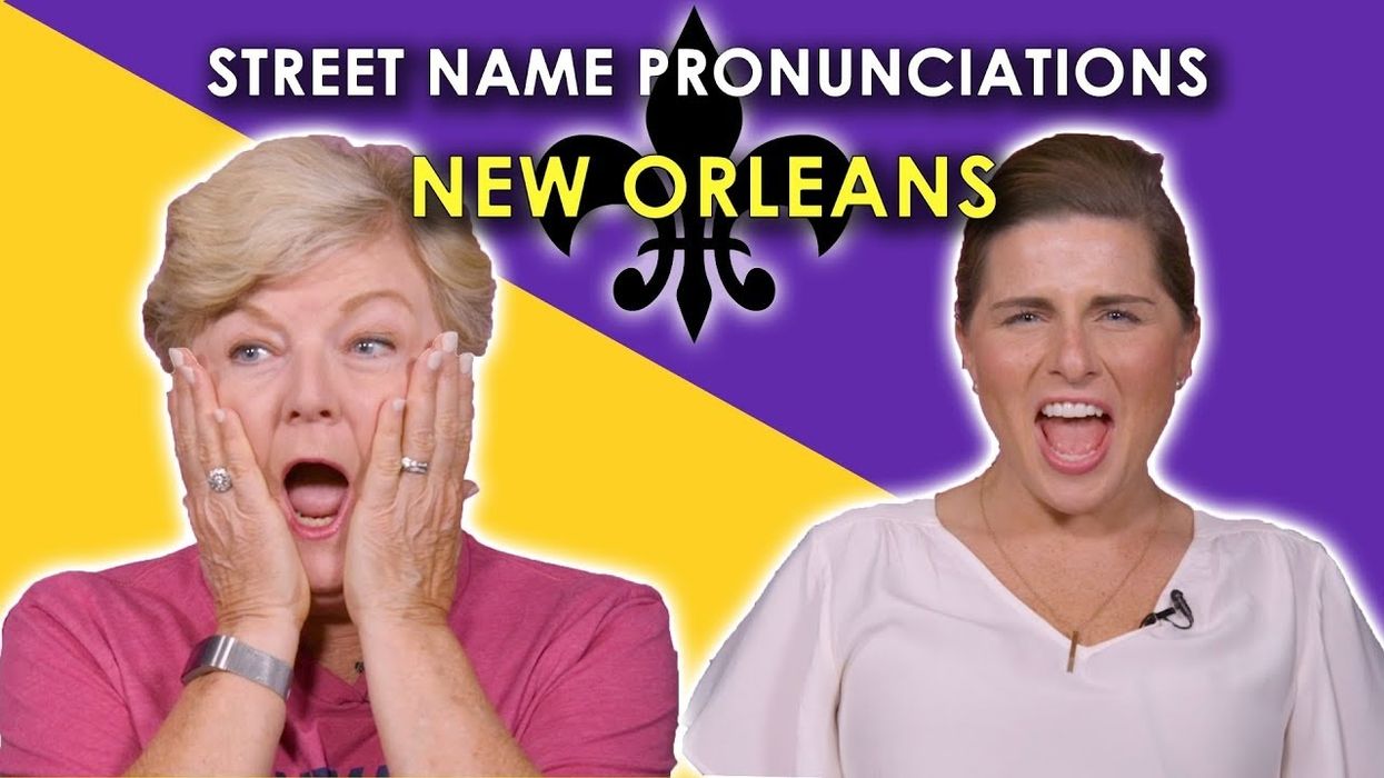 We tried to pronounce New Orleans street names