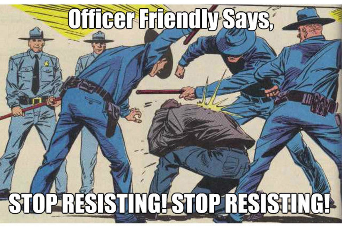 Officer Friendly: Stop RESISTING Racist Cops' Hella Wicked Memes And Such!
