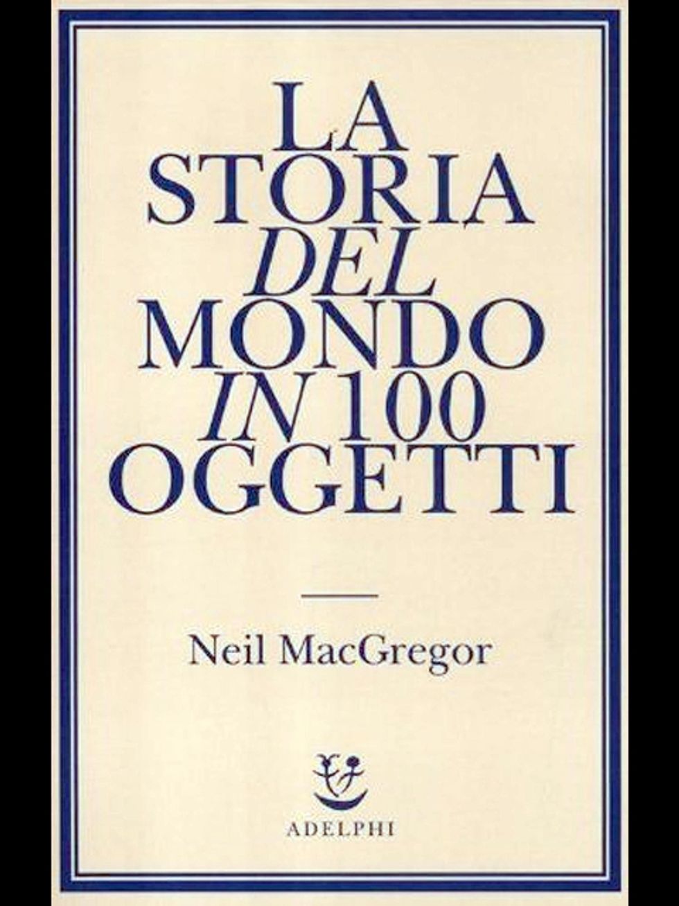 La Storia Del Mondo In 100 Oggetti