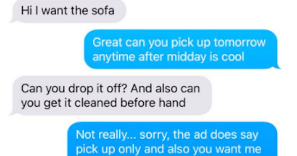 Person giving away free sofa encounters world's most entitled freeloader. Then things escalated.