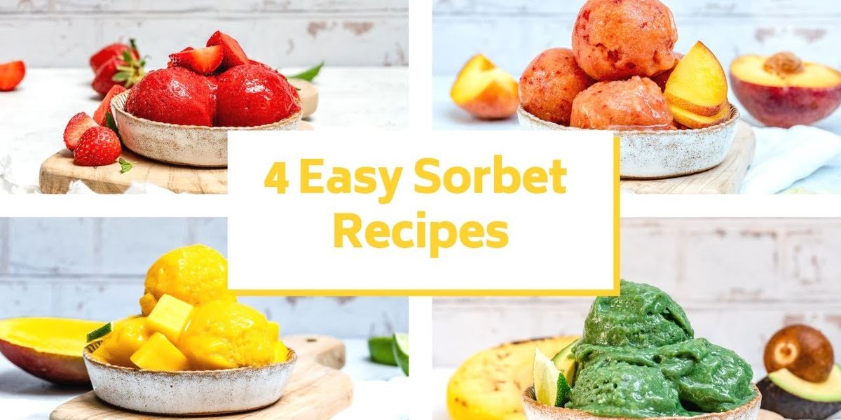 4 Easy Sorbet Recipes