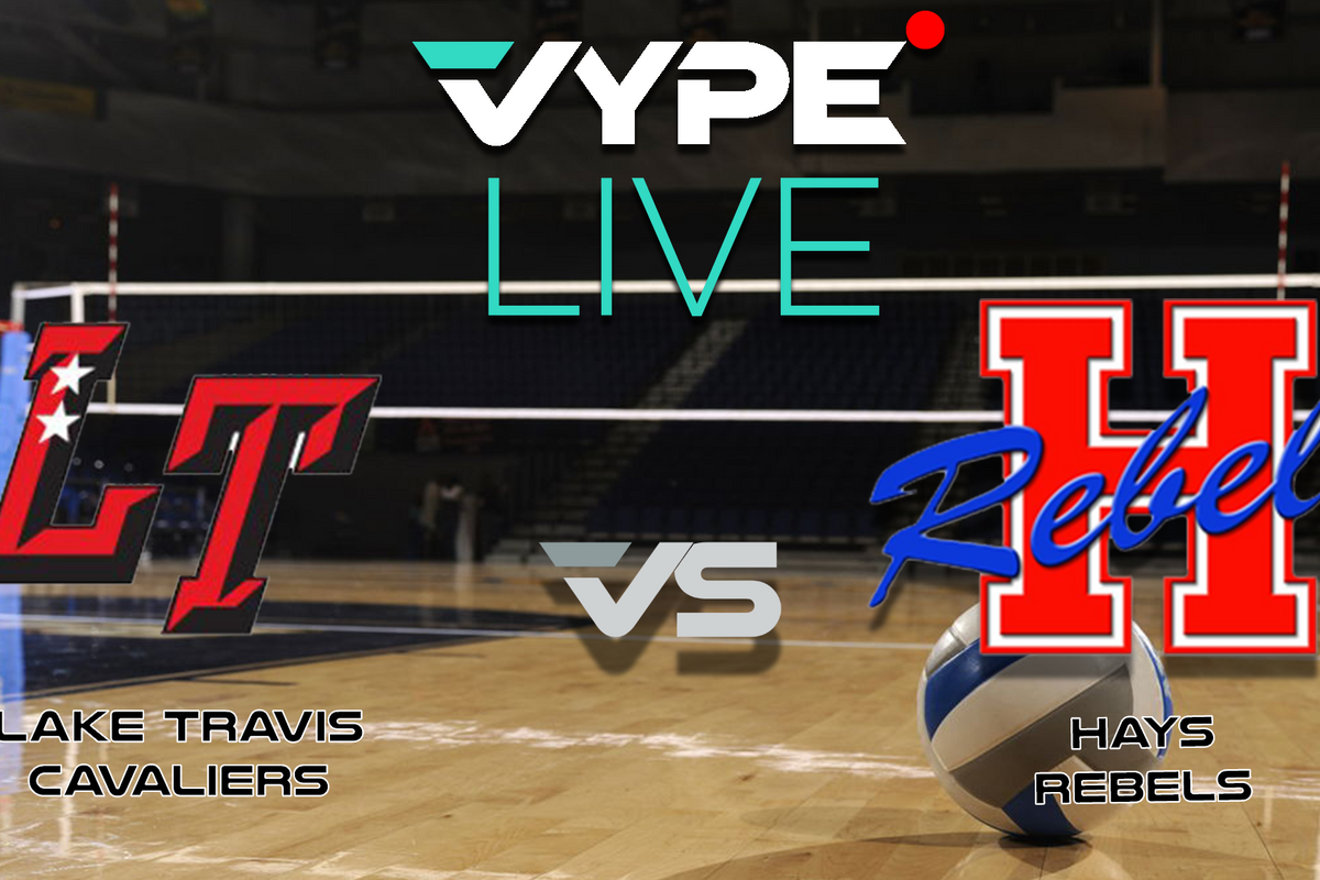 VYPE Live - Volleyball: Lake Travis vs. Hays